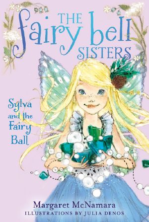 [The Fairy Bell Sisters 01] • Fairy Bell Sisters 1 · Sylva and the Fairy Ball